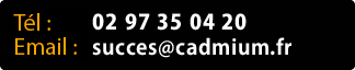 Appelez-nous au 02 97 35 04 20 ou par email : succes@cadmium.fr